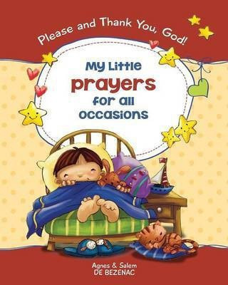 My Little Prayers for All Occasions(English, Paperback, De Bezenac Agnes)