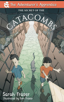 The Secret of the Catacombs(English, Paperback, Fraser Sarah)