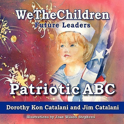 WeTheChildren, Patriotic ABC(English, Paperback, Catalani Dorothy Kon)