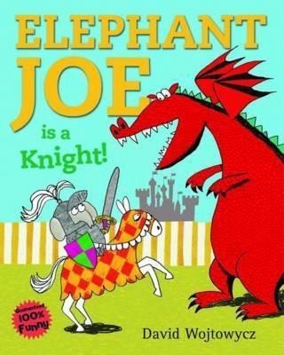 Elephant Joe is a Knight(English, Paperback, Wojtowycz David)