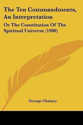 The Ten Commandments, An Interpretation(English, Paperback, Chainey George)