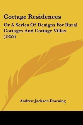 Cottage Residences(English, Paperback, Downing Andrew Jackson)