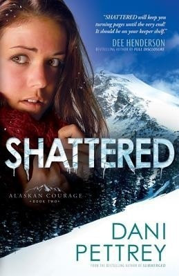 Shattered(English, Paperback, Pettrey Dani)