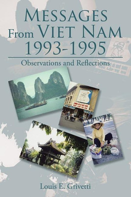 Messages From Viet Nam 1993-1995(English, Paperback, Grivetti Louis E)