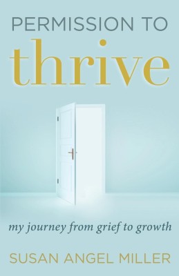 Permission to Thrive(English, Paperback, Miller Susan Angel)