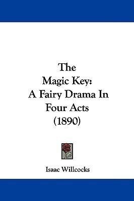 The Magic Key(English, Paperback, Willcocks Isaac)