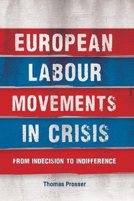 European Labour Movements in Crisis(English, Paperback, Prosser Thomas)