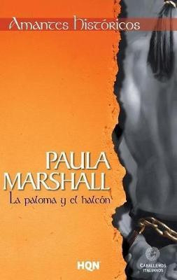La paloma y el halcon(Spanish, Paperback, Marshall Paula)