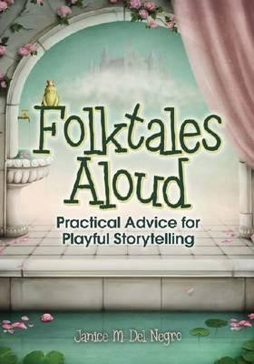 Folktales Aloud(English, Paperback, Negro Janice M. Del)