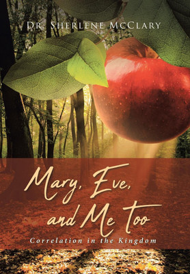 Mary, Eve, and Me Too(English, Hardcover, Sherlene McClary Dr)
