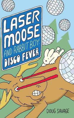 Laser Moose and Rabbit Boy(English, Hardcover, Savage Doug)