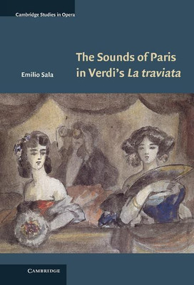 The Sounds of Paris in Verdi's La traviata(English, Hardcover, Sala Emilio)