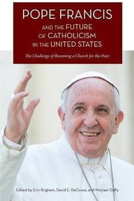 Pope Francis and the Future of Catholicism in the United States(English, Paperback, unknown)