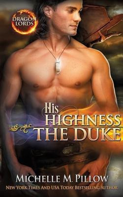 His Highness The Duke(English, Paperback, Pillow Michelle M)