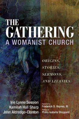 The Gathering, a Womanist Church(English, Paperback, Session Irie Lynne)