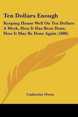 Ten Dollars Enough(English, Paperback, Owen Catherine)