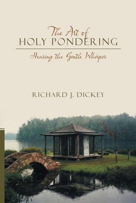 The Art of Holy Pondering(English, Paperback, Dickey Richard J)