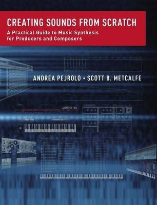 Creating Sounds from Scratch(English, Hardcover, Pejrolo Andrea)