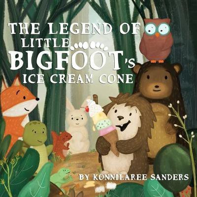 The Legend of Little Bigfoot's Ice Cream Cone(English, Paperback, Sanders Konnilaree Walker)