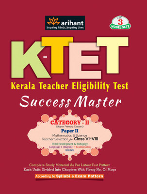 K-Tet Kerala Teacher Eligibility Test Success Master Category-II (Upper Primary Classes) Paper-II Mathematics & Science Teacher Selection for Class vi-VIII - Paper II - Mathematics and Science Teacher Selection for Class VI - VIII(English, Paperback, unknown) K-Tet Kerala Teacher Eligibility Test Success Master Category-II (Upper Primary Classes) Paper-II Mathematics & Science Teacher Selection for Class vi-VIII - Paper II - Mathematics and Science Teacher Selection for Class VI - VIII(English, Paperback, unknown)