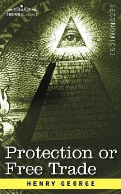 Protection or Free Trade(English, Paperback, George Henry)