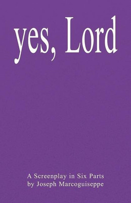 Yes, Lord(English, Paperback, Marcoguiseppe Joseph)