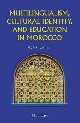 Multilingualism, Cultural Identity, and Education in Morocco(English, Electronic book text, Ennaji Moha)