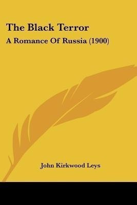 The Black Terror(English, Paperback, Leys John Kirkwood)