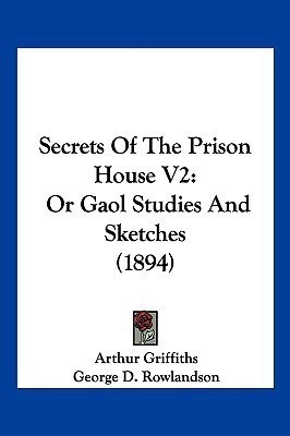 Secrets Of The Prison House V2(English, Paperback, Griffiths Arthur)