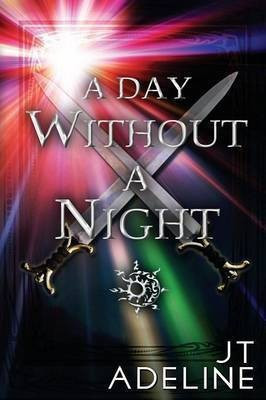 A Day Without A Night(English, Paperback, Adeline J T)