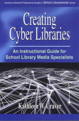 Creating Cyber Libraries(English, Paperback, Craver Kathleen W.)