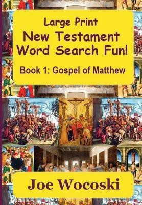 Large Print New Testament Word Search Fun Book 1(English, Paperback, Wocoski Joe)