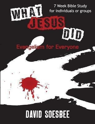 What Jesus Did(English, Paperback, Soesbee David)