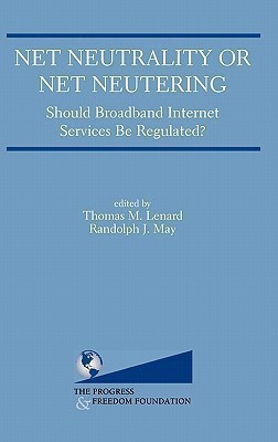 Net Neutrality or Net Neutering: Should Broadband Internet Services Be Regulated(English, Hardcover, unknown)