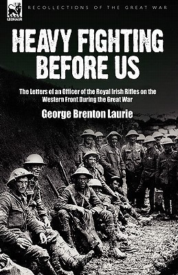 Heavy Fighting Before Us(English, Hardcover, Laurie George Brenton)