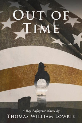 Out of Time (a Ray Lafayette Novel)(English, Paperback, Lowrie Thomas William)
