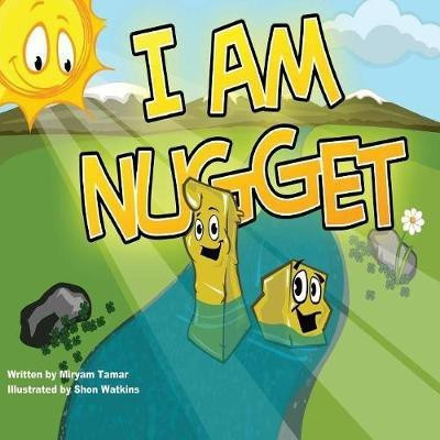 I Am Nugget(English, Paperback, Tamar Miryam)