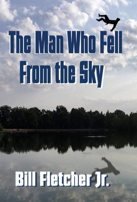 The Man Who Fell From the Sky (Hardcover)(English, Hardcover, Fletcher Bill Jr)