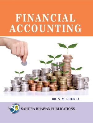 Financial Accounting For B.Com Ist Semester of Hemvati Nandan Bahuguna Garhwal University & B.Com (Hons.) Ist Semester of Sri Dev Suman Uttarakhand University(English, Paperback, Dr. S.M. Shukla)