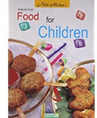 Step by Step Food for Children(English, Paperback, Mehta Nita)