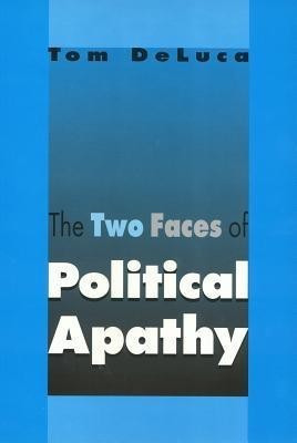 The Two Faces of Political Apathy(English, Paperback, Deluca T)