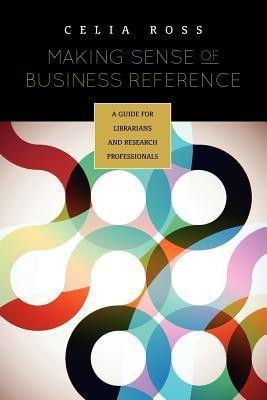 Making Sense of Business Reference(English, Paperback, Ross Celia)