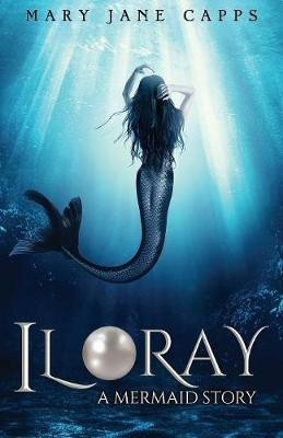 Iloray(English, Paperback, Capps Mary Jane)