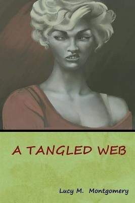 A Tangled Web(English, Paperback, Montgomery Lucy M)
