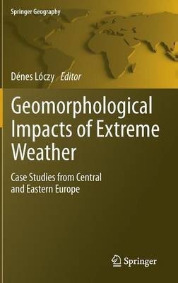 Geomorphological impacts of extreme weather(English, Hardcover, unknown)