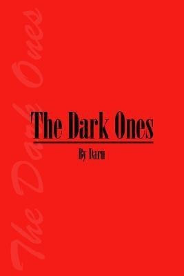 The Dark Ones(English, Paperback, Daru)