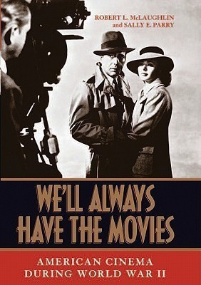 We'LL Always Have the Movies(English, Electronic book text, McLaughlin Robert L.)