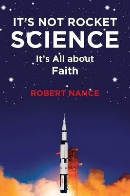 It's Not Rocket Science(English, Paperback, Nance Robert)