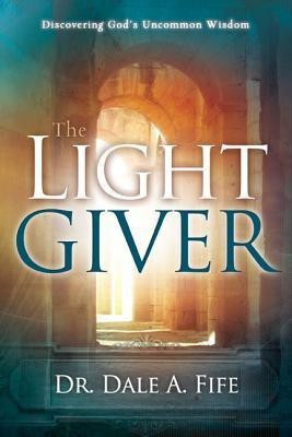 The Light Giver(English, Paperback, Fife Dale A Dr)