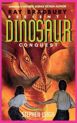 Ray Bradbury Presents Dinosaur Conquest(English, Paperback, Leigh Stephen)